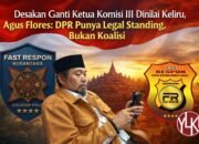 Ketua Umum PW-FRN Agus Flores Sebut Keinginan Koalisi Oposisi Ganti Ketua Komisi III DPR Sebagai ‘Ide Sampah’