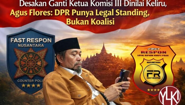 Ketua Umum PW-FRN Agus Flores Sebut Keinginan Koalisi Oposisi Ganti Ketua Komisi III DPR Sebagai ‘Ide Sampah’